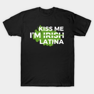 Funny Hispanic St. Patrick's Day Kiss Me I’m Irish Latina T-Shirt